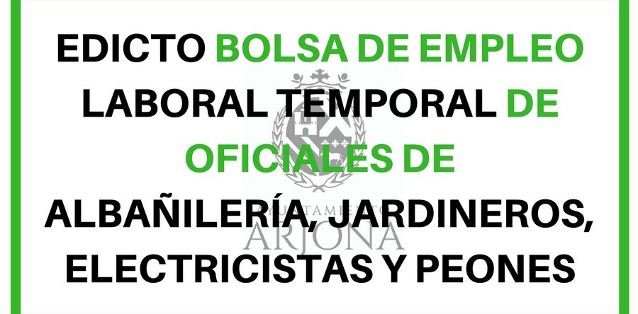 Edicto Bolsa de Empleo Laboral Temporal de Oficiales Albañilería, Jardineros, Electricistas y Peones.