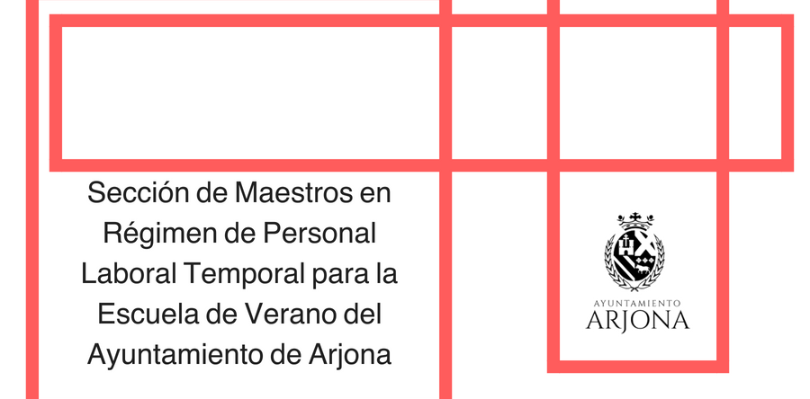 Sección de Maestros en Régimen de Personal Laboral Temporal para la Escuela de Verano del Ayuntamiento de Arjona.