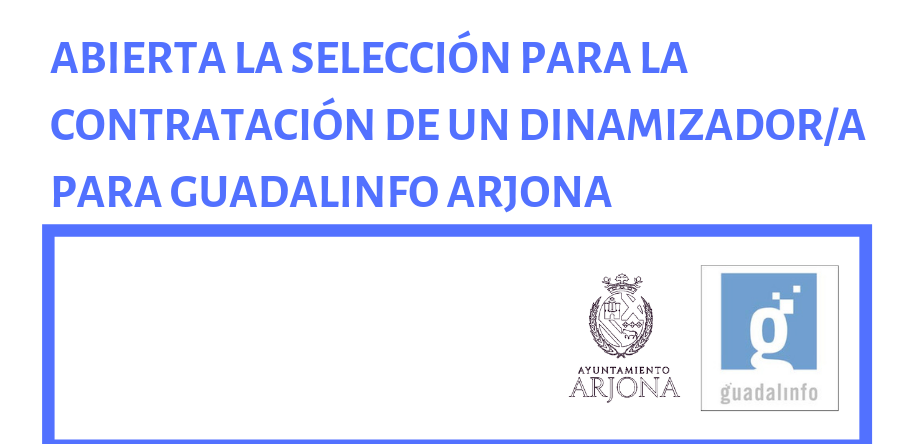 Abierta la selección para la contratación de un dinamizador/a para Guadalinfo