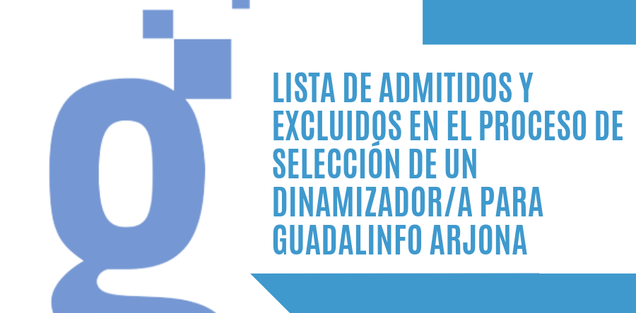 Admitidos y excluidos dinamizador Guadalinfo