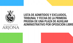 LISTA DE ADMITIDOS Y EXCLUIDOS, TRIBUNAL Y FECHA DE LA PRIMERA PRUEBA DE UNA PLAZA DE AUXILIAR ADMINISTRATIVO POR OPOCICIÓN LIBRE