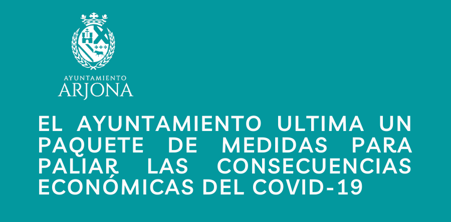 EL AYUNTAMIENTO ULTIMA UN PAQUETE DE MEDIDAS PARA PALIAR LAS CONSECUENCIAS ECONÓMICAS DEL COVID-19