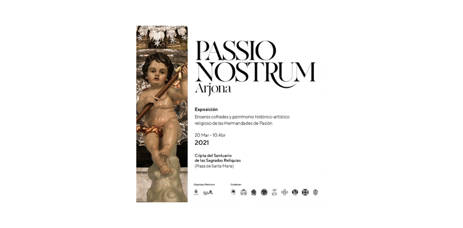 LA SEMANA SANTA DE LA PROVINCIA ABRE CON “PASSIO NOSTRUM”, LA EXPOSICION DE ARTE COFRADE DE ARJONA