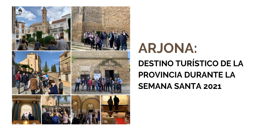 LA OFERTA CULTURAL Y ARTÍSTICA DE ARJONA PARA ESTA SEMANA SANTA 2021 CONGREGA UNA NOTABLE PRESENCIA DE TURISTAS DE LA PROVINCIA