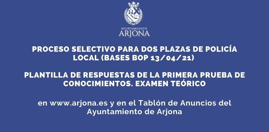 Plantilla de respuestas de la primera prueba de conocimientos. Examen teórico. Proceso selectivo para dos plazas de Policía Local (Bases BOP 13/04/2021)