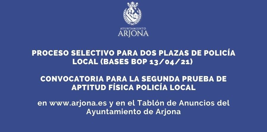 CONVOCATORIA PARA LA SEGUNDA PRUEBA DE APTITUD FÍSICA POLICÍA LOCAL
