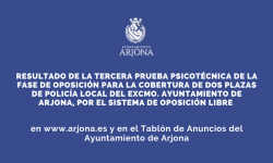 RESULTADO DE LA TERCERA PRUEBA PSICOTÉCNICA DE LA FASE DE OPOSICIÓN PARA LA COBERTURA DE DOS PLAZAS DE POLICÍA LOCAL DEL EXCMO. AYUNTAMIENTO DE ARJONA, POR EL SISTEMA DE OPOSICIÓN LIBRE