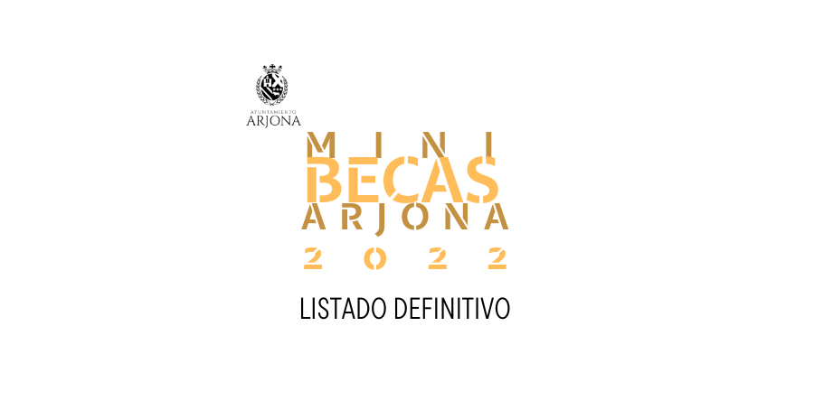 EDICTO LISTA DEFINITIVA ADMITIDOS Y EXCLUIDOS BECAS ART-JOVEN 2022