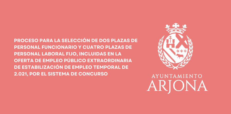 PROCESO PARA LA SELECCIÓN DE DOS PLAZAS DE PERSONAL FUNCIONARIO Y CUATRO PLAZAS DE PERSONAL LABORAL FIJO, INCLUIDAS EN LA OFERTA DE EMPLEO PÚBLICO EXTRAORDINARIA DE ESTABILIZACIÓN DE EMPLEO TEMPORAL DE 2021, POR EL SISTEMA DE CONCURSO