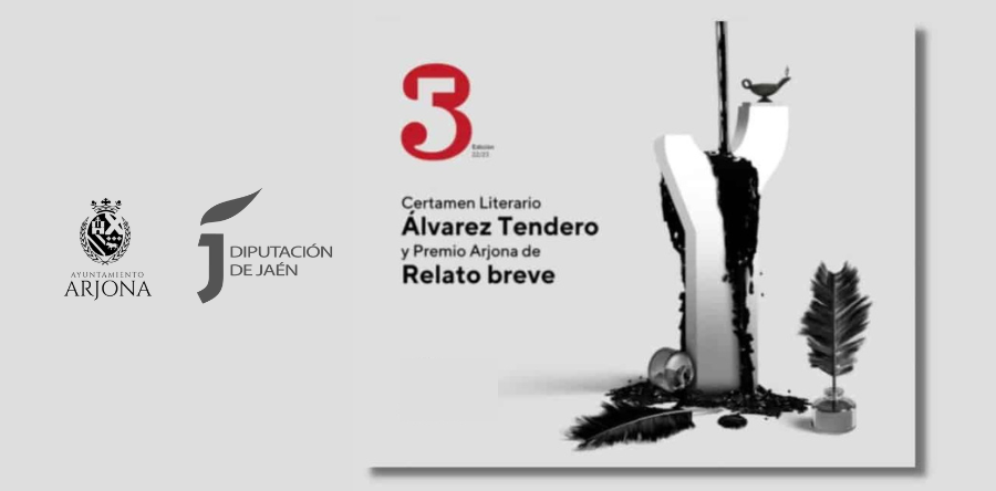 TRABAJOS GANADORES DEL CERTAMEN LITERARIO ÁLVAREZ TENDERO Y PREMIO ARJONA DE RELATO BREVE 2023