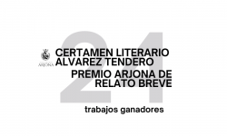 TRABAJOS PREMIADOS EN EL CERTAMEN LITERARIO ÁLVAREZ TENDERO Y PREMIO ARJONA DE RELATO BREVE 2024