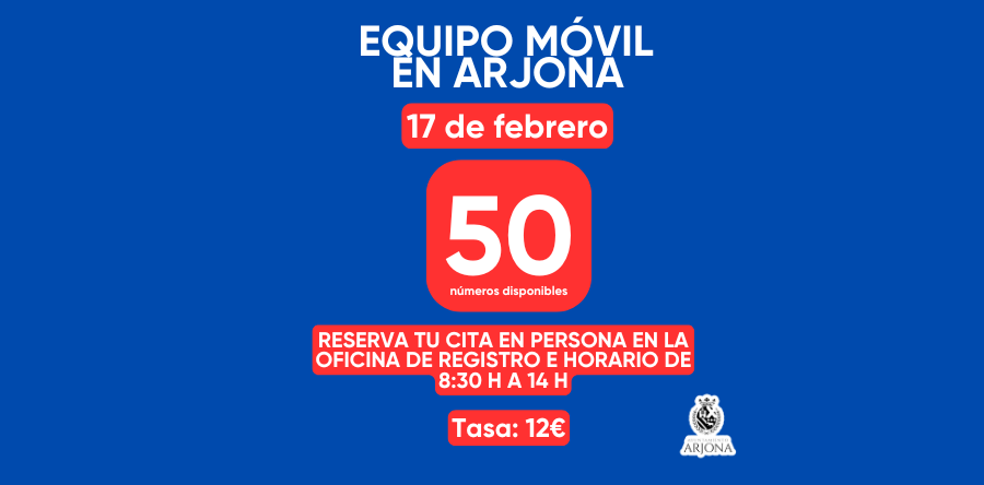 17 DE FEBRERO: EL EQUIPO MÓVIL DEL DNI EN ARJONA.